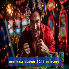 melissa bueno 2211 privacy